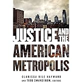 Justice and the American Metropolis (Globalization and Community)