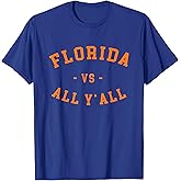 Florida VS All Y'all - Represent The Gator State T-Shirt