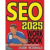 SEO Workbook: Search Engine Optimization in Seven Steps (2026 Marketing - Social Media, SEO, & Online Ads Books)