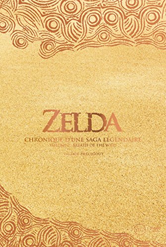 Zelda - Chronique d'une saga légendaire: Tome 2 - Breath of the Wild (Sagas) (French Edition) by Valérie Précigout