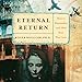 Eternal Return: How to Remember and Heal Your Past Lives by 