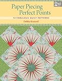 Paper Piecing Perfect Points: 13 Fabulous Quilt Patterns by Debby Kratovil