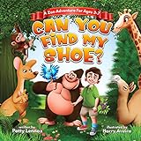 Can You Find My Shoe?: A Zoo Adventure for Ages 3-7 by Patty Lennox, Harry Aveira