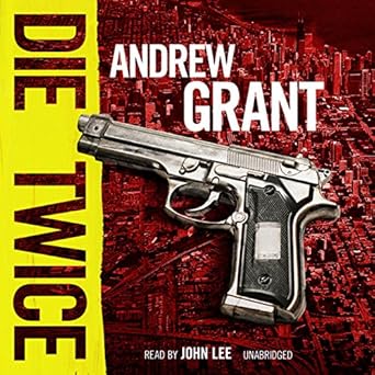 Amazon Com Die Twice A David Trevellyan Novel Audible Audio Edition Andrew Grant John Lee