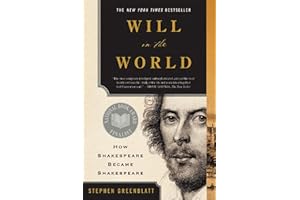 Will in the World: How Shakespeare Became Shakespeare
