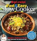 Get Crocked: Fast & Easy Slow Cooker Recipes Get Crocked: Fast & Easy Slow Cooker Recipes