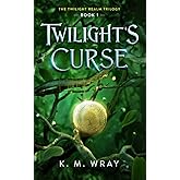 Twilight's Curse: Book 1 Twilight Realm Trilogy
