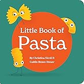 Little Book of Pasta Board Book for Babies and Toddlers about Shapes Read with Phonics and Rhymes Baby Book 0-12 Months Toddler Book Ages 1-4 (Little Books: Culinary Collection (3 books))