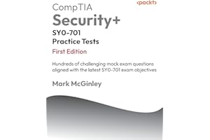 CompTIA Security+ SY0-701 Practice Tests: Hundreds of challenging mock exam questions aligned with the latest SY0-701 exam ob