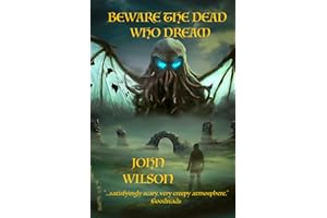 BEWARE THE DEAD WHO DREAM