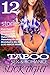 EROTICA: 12 HOT STORIES TOO BIG OLDER MEN YOUNGER INEXPERIENCED WOMEN MMF MMMF TABOO FIRST TIME ENCOUNTERS SO HUGE - Hard Rough Sexy DEEP - Short Story Romance Collection Bundle Box Set
