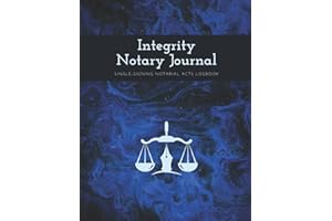 Integrity Notary Journal: The One-Per-Page Notary Log Book To Record Notarial | 150 Page | Single-Signing Notarial Acts Logbook