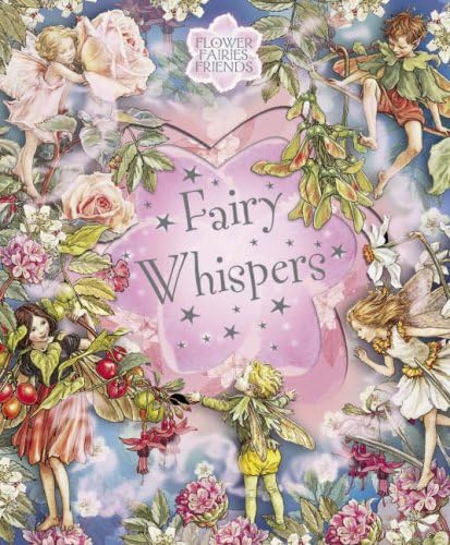 Flower Fairies Friends: Fairy Whispers Hardcover โ January 1, 2006