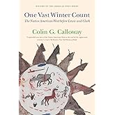 One Vast Winter Count: The Native American West before Lewis and Clark (History of the American West)