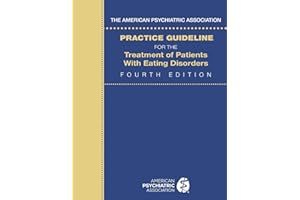 The American Psychiatric Association Practice Guideline for the Treatment of Patients with Eating Disorders