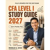 CFA Level I Study Guide 2027: Complete 2027 Curriculum Review with 2,500 Practice Questions, 5 Mock Exams and Detailed Answer Explanations for All 10 Topics, 1000 Flashcards