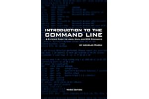 Introduction to the Command Line (Third Edition): A Fat-Free Guide to Linux, Unix, and BSD Commands (Fat-Free Technology Guid