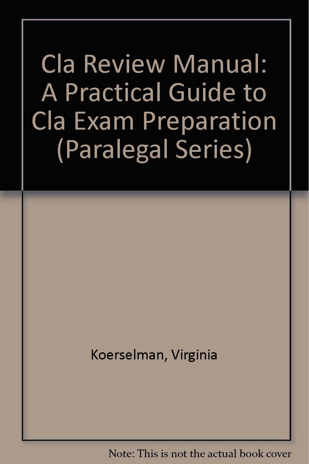 Cla Review Manual: A Practical Guide to Cla Exam Preparation Paperback –  Jul 1993