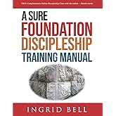 A Sure Foundation Discipleship Training Manual