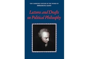 Kant: Lectures and Drafts on Political Philosophy (The Cambridge Edition of the Works of Immanuel Kant)