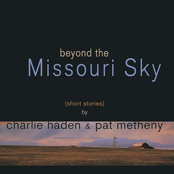 Beyond The Missouri Sky (Shm/Reissue): HADEN,CHARLIE / METHENY,PAT