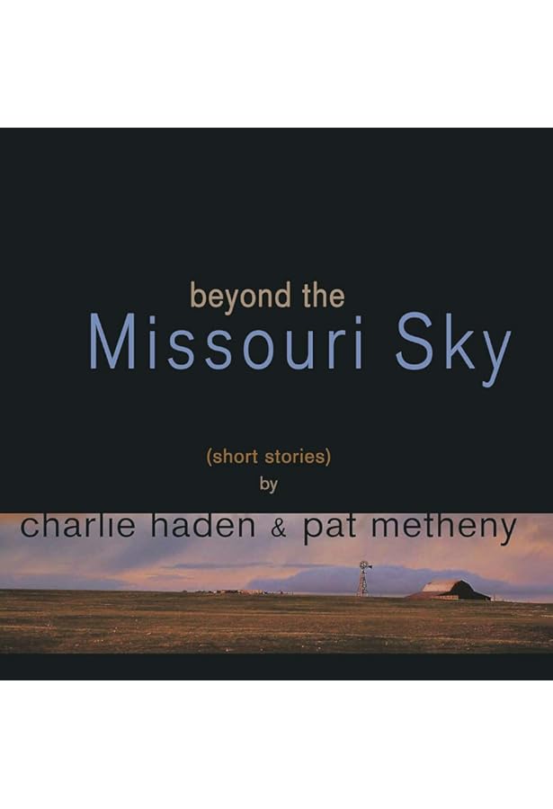 Charlie Haden, Pat Metheny - Beyond The Missouri Sky (Short