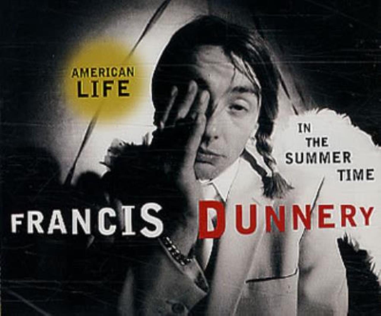 Francis Dunnery American Life In The Summer Time