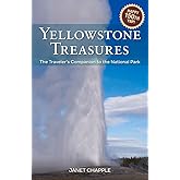 Yellowstone Treasures: The Traveler's Companion to the National Park