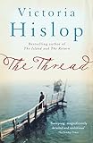 The Thread: 'Storytelling at its best' from million-copy bestseller Victoria Hislop
