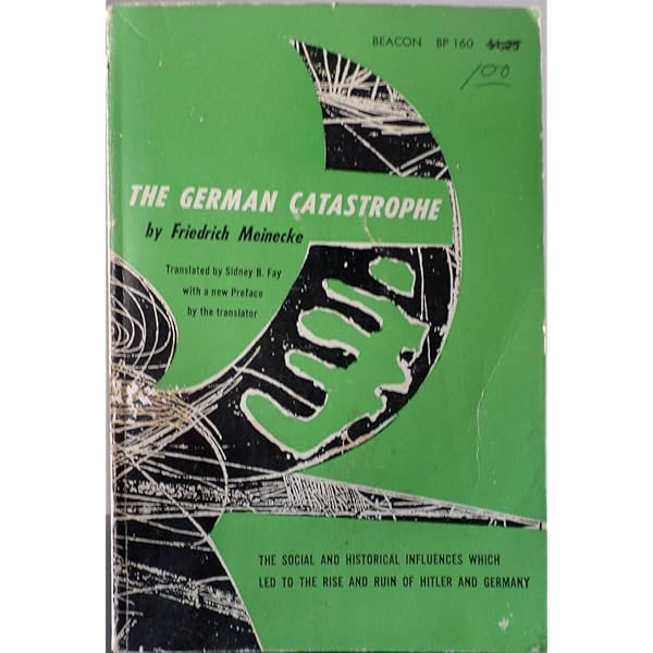 The German catastrophe: Reflections and recollections (Beacon