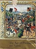 The Age of Plantagenet and Valois