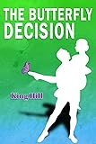 The Butterfly Decision