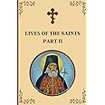 Lives of the Saints: An Introduction to Famous Orthodox Christian Saints Part II