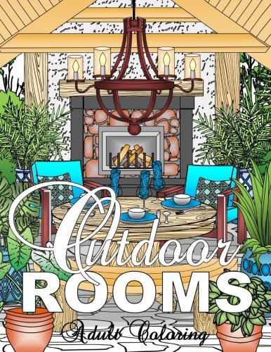 Outdoor rooms adult coloring book (adult coloring books…