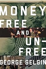 Money: Free and Unfree