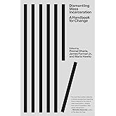 Dismantling Mass Incarceration