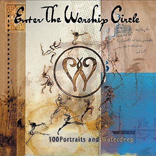 100 Portraits and Waterdeep - Enter the Worship Circle - Zortam Music