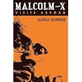 Malcolm X: Visits Abroad