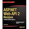 ASP.NET Web API 2 Recipes: A Problem-Solution Approach