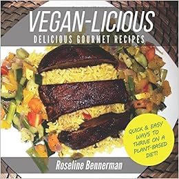 Vegan Licious Delicious Gourmet Recipes Quick Easy Ways