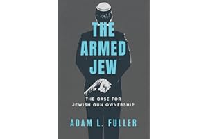 The Armed Jew: The Case for Jewish Gun Ownership