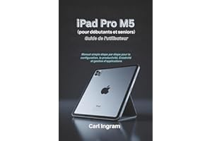 iPad Pro M5 Guide de l'utilisateur (pour débutants et seniors): Manuel simple étape par étape pour la configuration, la produ