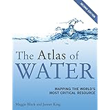 The Atlas of Water: Mapping the World's Most Critical Resource
