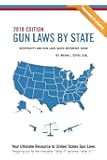 Gun Laws By State 2018 Edition: Reciprocity And Gun Laws Quick Reference Guide