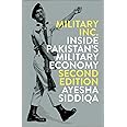 Military Inc. - Second Edition: Inside Pakistan's Military Economy