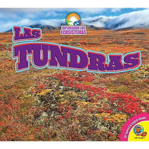 Las Tundras (Tundras) (Explorando Los Ecosistemas (Exploring Ecosystems)) Las Tundras (Tundras) (Explorando Los Ecosistemas (Exploring Ecosystems))