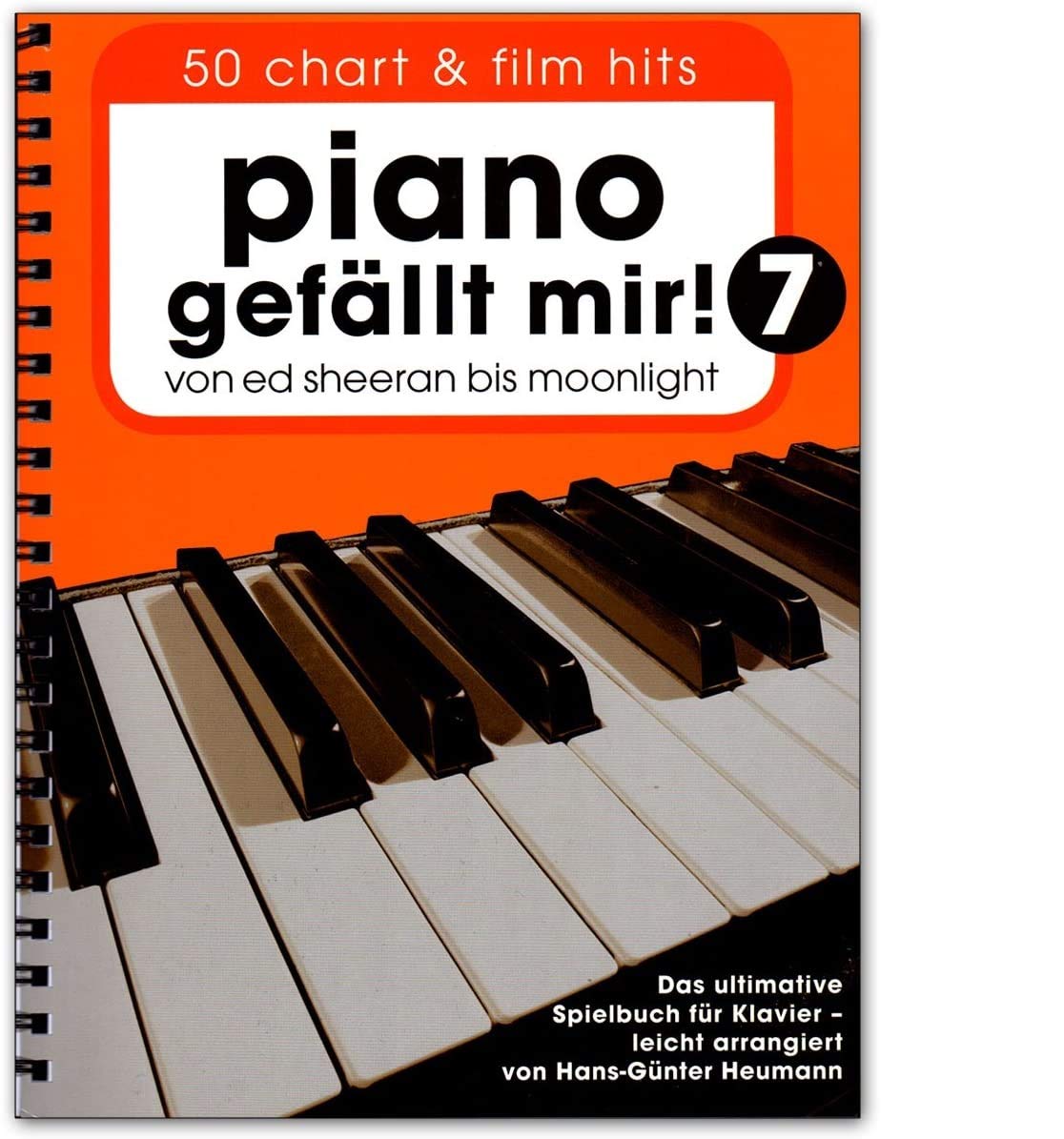 Piano like me! 50 Chart and Film Hits - Volume 7 - From Ed Sheeran to Moonlight - The Ultimate Piano Music Book - Music Book with Colourful Heart Shaped Music Clip