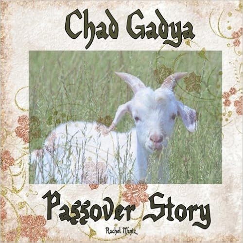 Chad Gadya - Passover Story: About One Little Goat..., by Rachel Mintz Chad Gadya - Passover Story: About One Little Goat..., by Rachel Mintz