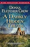 A Darkly Hidden Truth (The Monastery Murders Book 2) by Donna Fletcher Crow