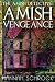 The Amish Detective Amish Vengeance by Hannah Schrock